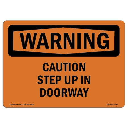 OSHA WARNING Sign, Caution Step Up In Doorway, 18in X 12in Decal